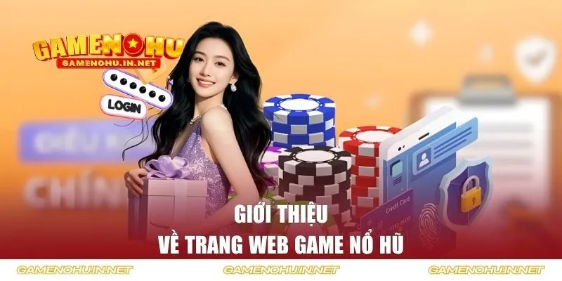 Giới thiệu về Game Nổ Hũ