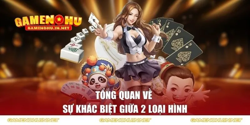 Tổng quan về sự khác biệt giữa 2 loại hình
