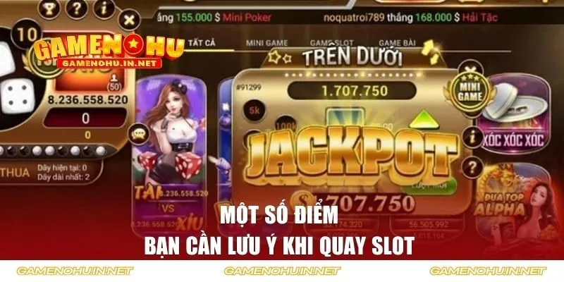 Một số điểm bạn cần lưu ý khi quay slot 
