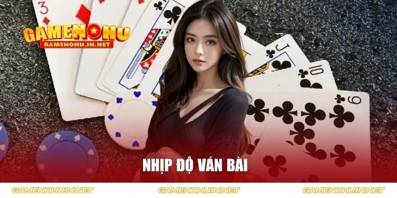 nhịp độ ván bài